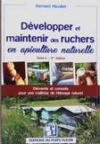 Comment développer et élever des abeilles ? tel est l'enjeu de cet ouvrage de Bernard NICOLLET